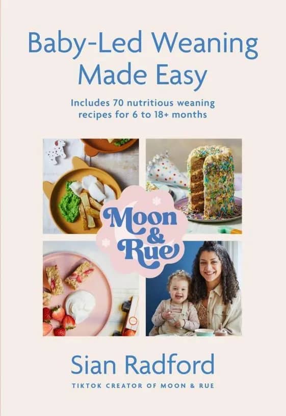 Recognising the Signs Your Baby is Ready for Solids 7 Cover of the book 'Baby-Led Weaning Made Easy' by Sian Radford, featuring photos of various baby-friendly foods and a woman smiling with a young child.
