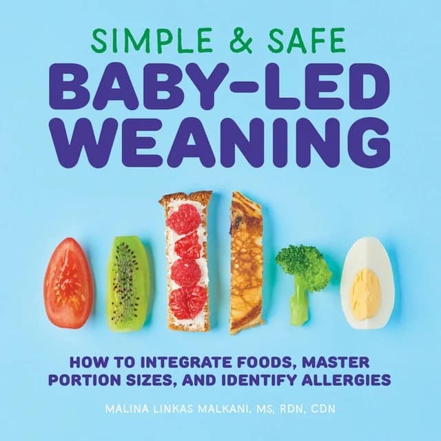 Recognising the Signs Your Baby is Ready for Solids 4 Book cover titled 'Simple & Safe Baby-Led Weaning' by Malina Linkas Malkani, featuring an assortment of foods like tomato, kiwi, bread, grapefruit, toast, broccoli, and boiled egg on a blue background.